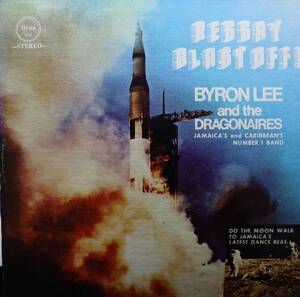 【廃盤LP】Byron Lee And The Dragonaires / Reggay Blast Off!