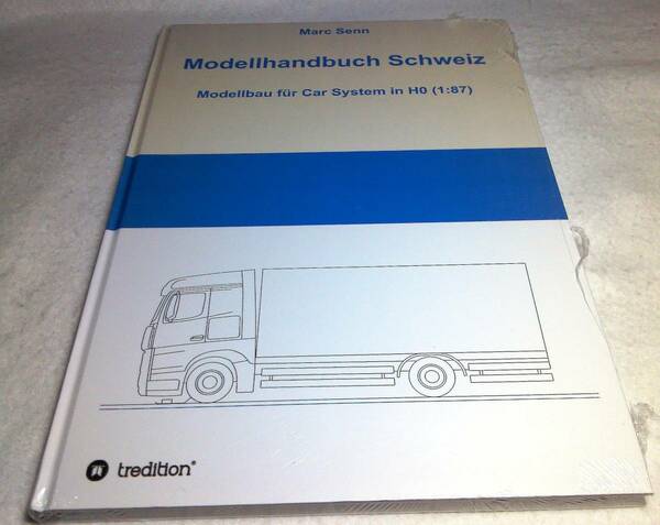 ＜洋書＞ファーラー社　カーシステム　スイス・モデルマニュアル『Modellhandbuch Schweiz：Modellbau fuer Car System in HO(1:87)』