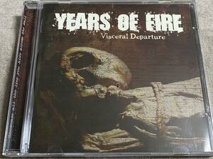 [スラッシュメタル] YEARS OF FIRE - VISCERAL DEPARTURE 2006年 