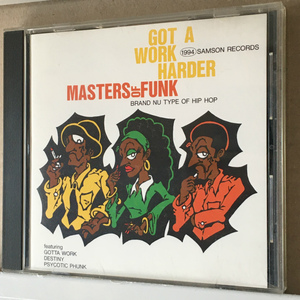 MASTERS OF FUNK「GOT A WORK HARDER」＊東京を本拠に活躍するDJ.マーヴィンを中心としたJapanese Hip Hop Unit　＊1996年リリース