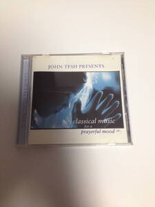 「 Classical Music for a Prayerful Mood John Tesh 両面ケースひび汚れあり　」 　　輸入CD