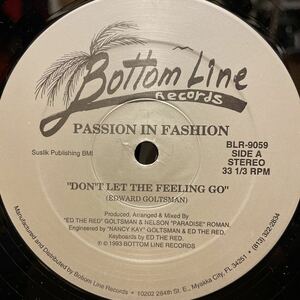 PASSION IN FASHION / DON'T LET THE FEELING GO 12インチ BOTTOM LINE RECORDS