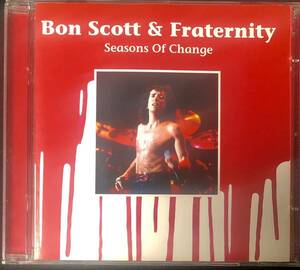 Bon Scott & Fraternity/ SEASONS OF CHANGE