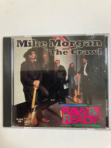 【ブルース】マイク・モーガン（Mike Morgan） & The Crawl 「RAW ＆ READY」（レア)中古CD、USオリジナル初盤、BL-532