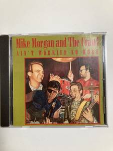 【ブルース】マイク・モーガン（Mike Morgan） & The Crawl 「AIN'T WORRIED NO MORE」（レア)中古CD、USオリジナル初盤、BL-942