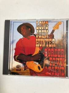 【ブルース】ロング・ジョン・ハンター（LONG JOHN HUNTER) 「BORDER TOWN LEGEND」中古CD、USオリジナル初盤、BL-566