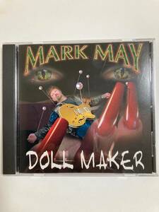 【ブルース】マーク・メイ（MARK MAY) 「DOLL MAKER」（レア）中古CD、USオリジナル初盤、BL-558