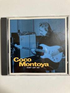 【ブルース】ココ・モントーヤ (COCO MONTOYA）「JUST LET GO」(レア）中古CD、USオリジナル初盤、BL-605