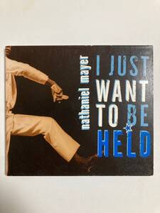 【ブルース/R & B】ナサニエル・メイヤー(nathaniel mayer)「I JUST WANT TO BE HELD」（レア）中古CD、USオリジナル初盤、BL-614