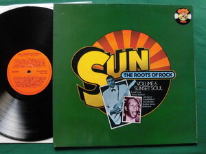 V.A.Sun The Roots of Rock Vol.6/Sunset Soul men fis. Sun record place .R&B/ blues man. omnibus * album rare UK record 