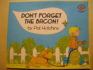 洋書絵本ペーパーバック　英語 パット・ハッチンス　Don't Forget the Bacon!　Pat Hutchins