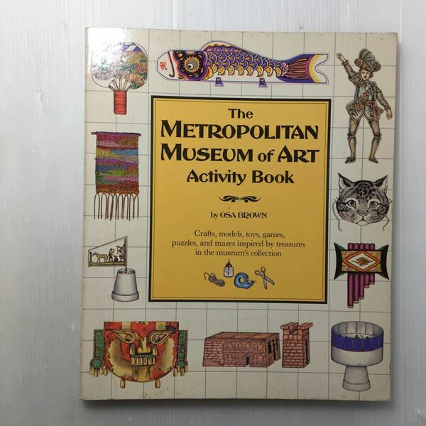 zaa-154♪The Metropolitan Museum of Art Activity Book メトロポリタン美術館アクティビティブック 1983/1/1 英語版 Osa Brown (著)