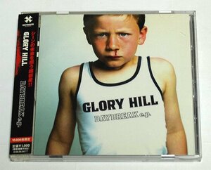 GLORY HILL / DAYBREAK e.p. グローリー・ヒル CD