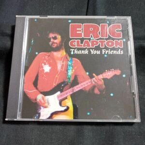 Eric Clapton / Thank You Friends Jack Bruce Band Carl Perkins Band Cream Derek and The Dominoes