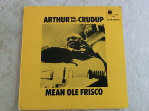 英オリジナルLP/美盤＞　Mean Ole Frisco　/　Arthur　Crudup　/　UK　Blue Horizon