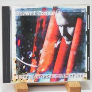 【UK盤】ハワード・ジョーンズ　HOWARD JONES　LIVE ACOUSTIC AMERICA