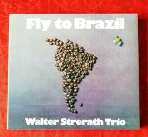 送料無料　Walter Strerath Trio / Fly to Brazil 〈ATELIER SAWANO〉