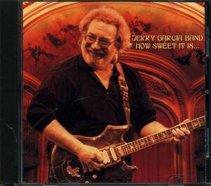 Jerry GARCIA BAND*How Sweet It Is... [ Jerry garusia,GRATEFUL DEAD, решетка полный dead ]