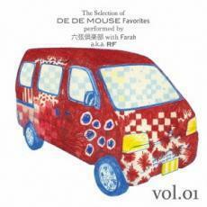 The Selection of DE DE MOUSE Favorites performed by 六弦倶楽部 with Farah a.k.a. RF vol.01 レンタル落ち 中古 CD