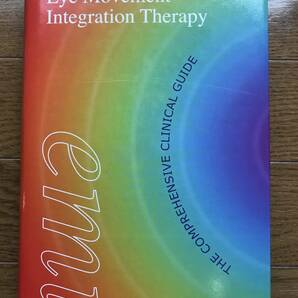 Eye Movement Integration Therapy: The Comprehensive Clinical Guide / 英語版 Danie Beaulieu (著)