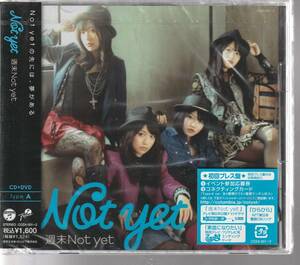 Not yet さん 「週末 Not yet」 初回プレス盤 type A ＣＤ＋ＤＶＤ 未使用・未開封