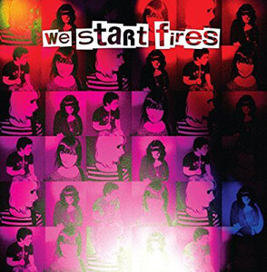 ＊中古CD WE START FIRES/WE START FIRES 2007年作品1st国内盤ボーナストラック収録 U.K女性ボーカル・ロック X-RAY SPEX BLONDIE HOLE