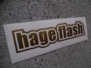 切文字ステッカー『hage flash』 検)ヘラフラ 車高短 ドリフト JDM USDM 高速有鉛 世田谷ベース 旧車 ネオクラ 昭和 ハチマルヒーロー