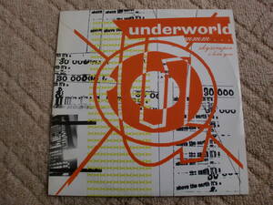 Underworld/Mmm... Skyscraper I Love You 