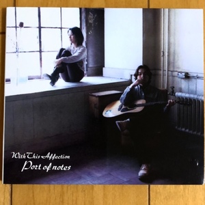 PORT OF NOTES『WITH THIS AFFECTION』