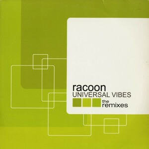 試聴 Racoon - Universal Vibes (The Remixes) [2x12inch] Deep Touch Records US 2001 House
