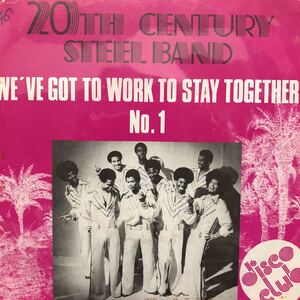 20TH CENTURY STEEL BAND / We've Got To Work To Stay Together 7inch EP