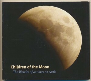 CD●CHILDREN OF THE MOON The wonder of our lives on earth 愛知万博 三菱パビリオン The Brothers Four / EXPO 2005