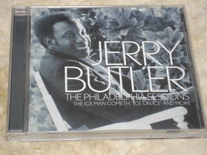 US盤CD 　Jerry Butler ： The Philadelphia Sessions ('The Iceman Cometh', 'Ice On Ice' And More) （Mercury 314 586-498-2）A