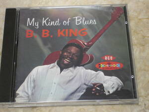 UK record CD B.B. King : My Kind Of Blues (Ace CDCHM 881) A