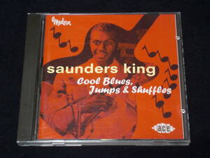 UK record CD Saunders King : Cool Blues, Jumps & Shuffles (Ace CDCHD 865) C