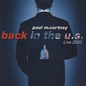 ポール・マッカートニー PAUL McCARTNEY / バック・イン・ザ・U.S.～ライヴ2002 / 2002.11.11 / ライヴアルバム / 2CD / TOCP-66110-11