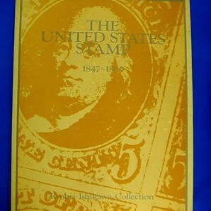 洋書★ 郵便・切手の本★ THE UNITED STATES STAMP 1847~1869 石川良平コレクション  アメリカの郵便切手1847～1869の画像1