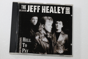 The Jeff Healey Band/Hell to Pay/ジェフ・ヒーリー/輸入盤