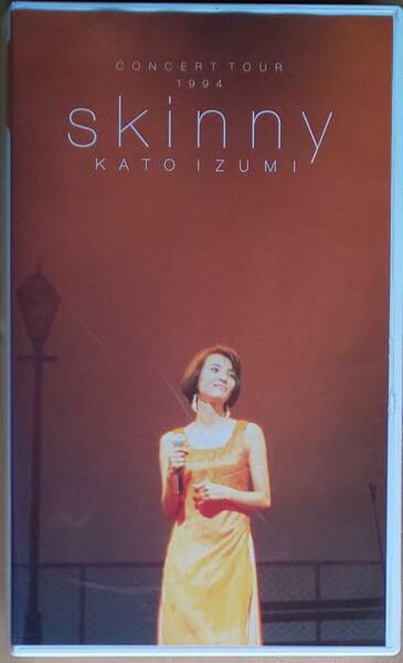 加藤いづみ ◇ VHS「skinny／CONCERT TOUR 1994」[PCVP-51506]