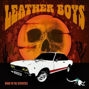 LEATHER BOYS - Born in the Seventies ◆ 2020 ハードロック スペイン　Jolly Joker