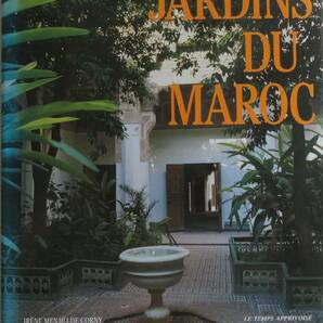 洋書(フランス版）モロッコの庭園　JARDINS DU MAROC (French Edition) Hardcover -January1,1991 by Irene Menjili-de Corny(Author)