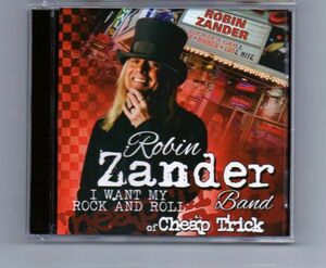 GEP 280A/B ROBIN ZANDER [CHEAP TRICK] - I WANT MY ROCK AND ROLL