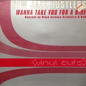 12inchレコード NEW JAZZ HUSTLERS / WANNA TAKE YOU FOR A RIDE