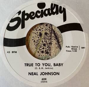 Neal Johnson 7inch True To You, Baby / Just Got To Make It Black RnR ロカビリー