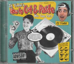 中古CD■HIPHOP■MIX CD／DJ YODA／How To Cut & Paste Mix Tape Vol.1■Ugly Duckling, Yaggfu Front, Pete Rock, A-Trak, Spinbad, Edan