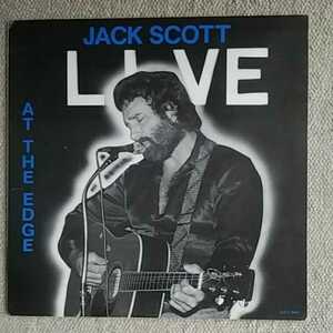 JACK SCOTT/LIVE AT THE EDGE LP