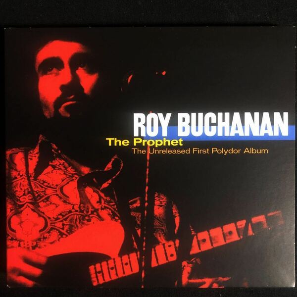 Roy Buchanan/ THE PROPHET - The Unreleased First Polydor Album/ 2004年