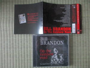 CD Bill Brandon「ON THE RAINBOW ROAD」国内盤扱い CRCD-3074 シュリンク付き 帯付き 美盤 帯・解説は綺麗だが切り取り線に5mmの傷 全24曲