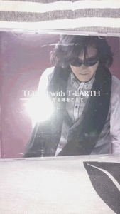 TOSHI with T- EARTH 「遥かなる時をこえて」 Toshl X japan / CD＆DVD