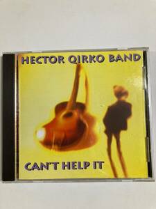 【ブルース】ヘクター・キルコ・バンド（HECTOR QIRKO BAND) 「CAN'T HELP IT」(レア）中古CD、USオリジナル初盤、BL-704